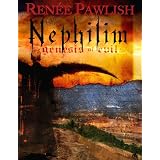Nephilim Genesis of Evil ~ Renee Pawlish