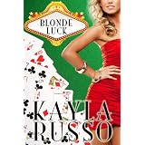 Blonde Luck ~ Kayla Russo