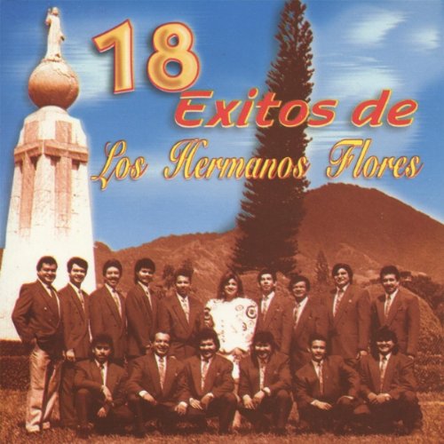los hermanos flores - 18 Exitos - Zortam Music