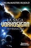 La saga Vorkosigan, Tome 1 : L'integrale