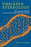 Unbiased Stereology: A Concise Guide