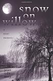 Snow on Willow: A Nisei Memoir