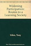 Widening participation : routes to a learning society : a policy discussion paper