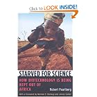 Click here to buy Starved for Science: How Biotechnology Is Being Kept Out of Africa by Robert Paarlberg, Norman Borlaug, and Jimmy Carter.
