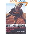 Starved for Science: How Biotechnology Is Being Kept Out of... by Robert Paarlberg, Norman Borlaug, and Jimmy Carter