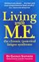 Living with M.E.: The Chronic/Post-Viral Fatigue Syndrome