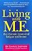 Living With M.E.: The Chronic, Post-viral Fatigue Syndrome