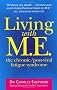Living With M.E.: The Chronic, Post-viral Fatigue Syndrome