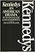 The Kennedys: An American Drama