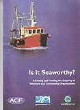 Is it seaworthy? : assessing and funding the capacity of voluntary and community organisations