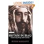 Britain in Iraq: Contriving King and Country (Library of Middle East History)