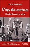 L\'Age des extrêmes : Histoire du court XXe siècle (1914-1991)