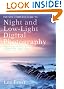 The New Complete Guide to Night and Low-light Digital Photography, Updated Edition