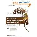 Professionelle Rich-Client-L�sungen mit Flex und Java: Web-Applikationen mit Flex-Frontend, Java-Backend und BlazeDS