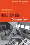 Questioning Secularism: Islam, Sovere...