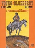 Young Blueberry 2, A Yankee Named Blueberry