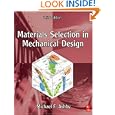Materials Selection in Mechanical Design, Third Edition by Michael F. Ashby