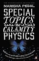 Special Topics in Calamity Physics