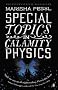 Special Topics in Calamity Physics
