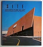 SITE : architecture as art