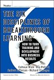 The Six Disciplines of Breakthrough Learning (text only)1st (First) edition by C. W. Wick by R. V. H. Pollock