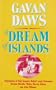 A Dream of Islands: Voyages of Self Discovery in the South Seas