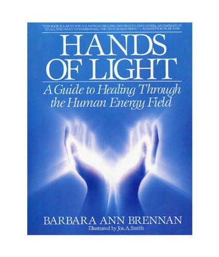 Hands of Light: A Guide to Healing Through the Human Energy Field image