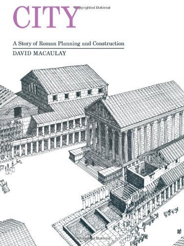 City: A Story of Roman Planning and Construction by David Macaulay (1983-10-24)
