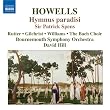 Howells: Hymnus paradisi...
