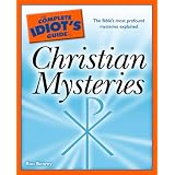 The Complete Idiot's Guide to Christian Mysteries (Complete Idiot's Guide to)