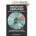 Iridology Simplified: An Introduction to the Science of Iridology and Its Relation to Nutrition