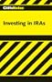 Investing in IRAs (Cliffs Notes)