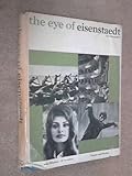 The eye of Eisenstaedt, 'Life' photographer