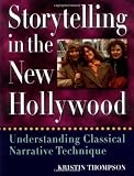 Storytelling in the New Hollywood: Understanding Classical Narrative Technique