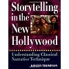 Storytelling in the New Hollywood: Understanding Classical Narrative Technique