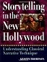 Storytelling in the New Hollywood: Understanding Classical Narrative Technique