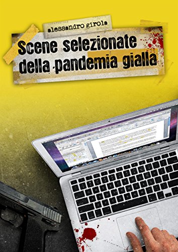 Scene selezionate della Pandemia Gialla (Italian Edition)