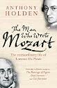 The Man Who Wrote Mozart: The Extraordinary Life Of Lorenzo Da Ponte