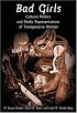 Bad Girls: Cultural Politics and Media Representations of Transgressive Women (Frontiers in Political Communication)