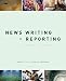 News Writing and Reporting for Today's Media