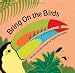 Image of Bring On the Birds