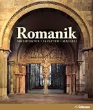 Romanik: Architektur, Skulptur, Malerei - 