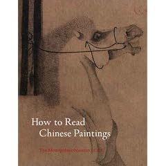 How to Read Chinese Paintings (Metropolitan Museum of Art)