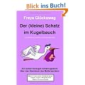 Der (kleine) Schatz im Kugelbauch: Vom Kinderwunsch bis zur Klinikentlassung - Ein locker-flockiges Erlebnisgedicht �ber das Abenteuer des Mutterwerdens - illustriert durch 31 Farbfotos