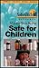 SafetyTech Presents Making Your Home Safe for Children (Walks Through the Necessities of Home Safety)