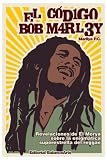 El Codigo Bob Marley - Revelaciones de El Morya (Spanish Edition)