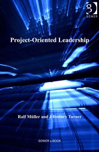 Project-Oriented Leadership (Advances in Project Management)