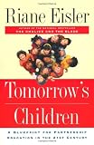 Tomorrows Children: A Blueprint For Partnership Education In The 21st Century