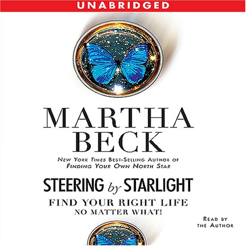 Steering by Starlight: Find Your Right Life, No Matter What (Unabridged)