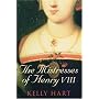 The Mistresses of Henry VIII